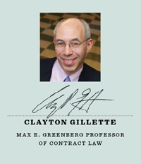 Clayton Gillette, Max E. Greenberg Professor of Contract Law